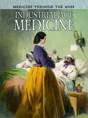 cover image of Industrial Age Medicine